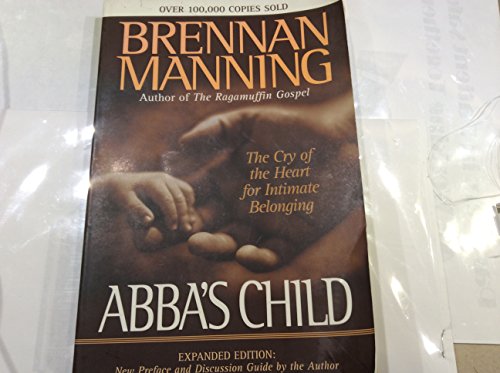 Imagen de archivo de Abba's Child: The Cry of the Heart for Intimate Belonging a la venta por SecondSale