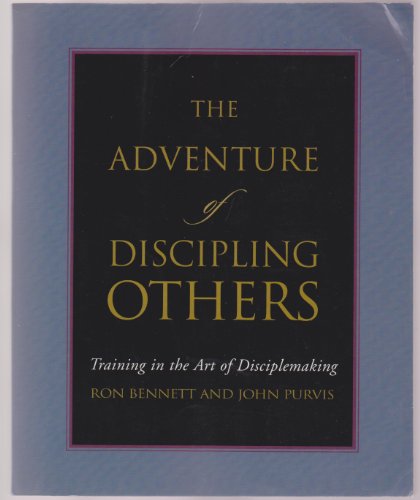 Imagen de archivo de The Adventure of Discipling Others: Training in the Art of Disciplemaking a la venta por Your Online Bookstore