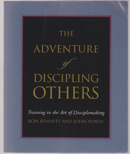 Stock image for The Adventure of Discipling Others: Training in the Art of Disciplemaking for sale by Your Online Bookstore