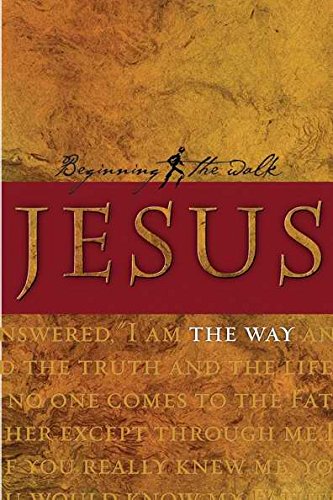 Stock image for Jesus -- The Way (Beginning the Walk) for sale by SecondSale