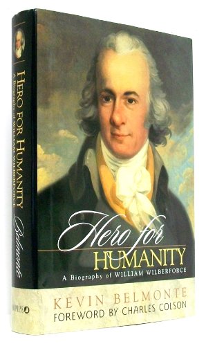 Imagen de archivo de Hero for Humanity: A Biography of William Wilberforce a la venta por SecondSale