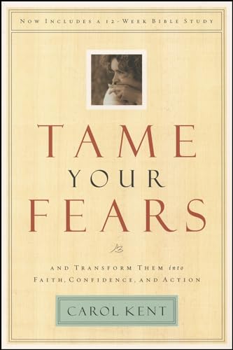 Stock image for Tame Your Fears: And Transform Them into Faith, Confidence, and Action (Navigators Reference Library) for sale by SecondSale