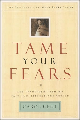9781576833599: Tame Your Fears: And Transform Them into Faith, Confidence, and Action (Navigators Reference Library)