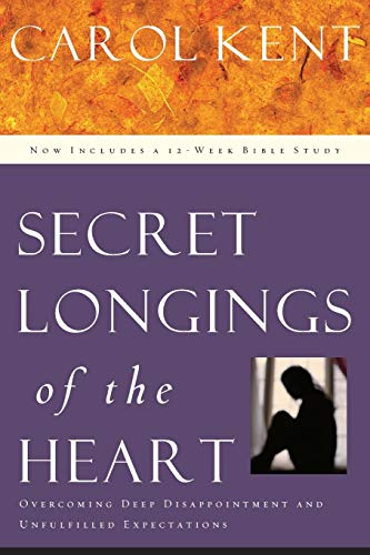 Beispielbild fr Secret Longings of the Heart: Overcoming Deep Disappointment and Unfulfilled Expectations (Navigators Reference Library) zum Verkauf von Gulf Coast Books