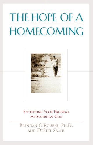 Stock image for The Hope of a Homecoming: Entrusting Your Prodigal to a Sovereign God for sale by Your Online Bookstore