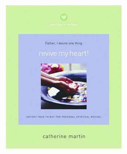 Imagen de archivo de Revive My Heart!: Satisfy Your Thirst for Personal Spiritual Revival (Quiet Times for the Heart) a la venta por AwesomeBooks