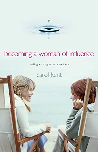 Beispielbild fr Becoming A Woman of Influence: Making a Lasting Impact on Others (A Part of the Thrive! Study Series) zum Verkauf von SecondSale