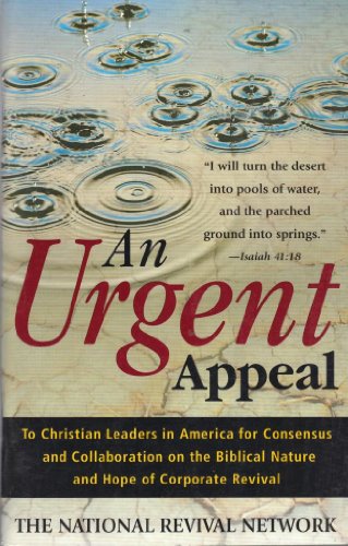 9781576834404: An Urgent Appeal: To Christian Leaders in America for Consensus and Collaboration on the Biblical Nature and Hope of Corporate Revival