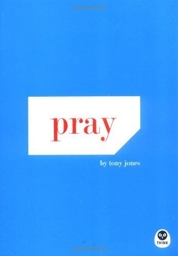 Pray (9781576834527) by Jones, Tony