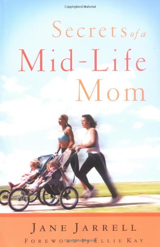 Imagen de archivo de Secrets of a Mid-Life Mom a la venta por HPB Inc.