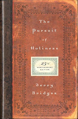 The Pursuit of Holiness (25th Anniversary Edition) (9781576834633) by Bridges, Jerry