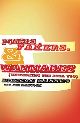 9781576834657: Posers, Fakers, and Wannabes: Unmasking the Real You (TH1NK)