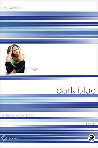 Imagen de archivo de Dark Blue: Color Me Lonely (TrueColors Series #1) a la venta por SecondSale