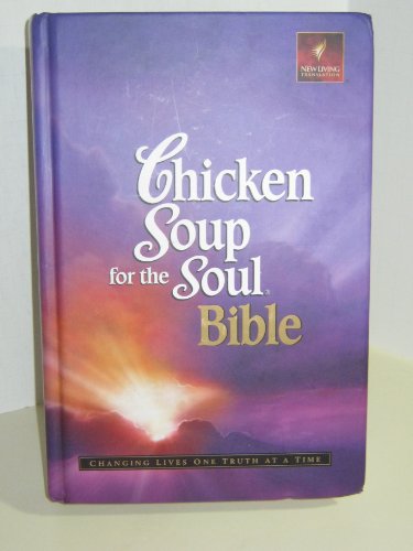 Beispielbild fr Chicken Soup for the Soul Bible : Changing Lives One Truth at a Time zum Verkauf von Better World Books