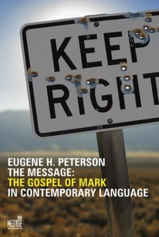 The Message: The Gospel of Mark (9781576836040) by Peterson, Eugene H.