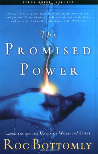 9781576836262: The Promised Power: Experiencing the Union of Word And Spirit