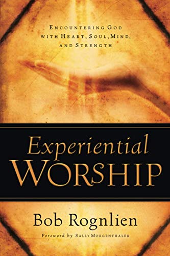 Stock image for Experiential Worship (Quiet Times for the Heart) for sale by Your Online Bookstore
