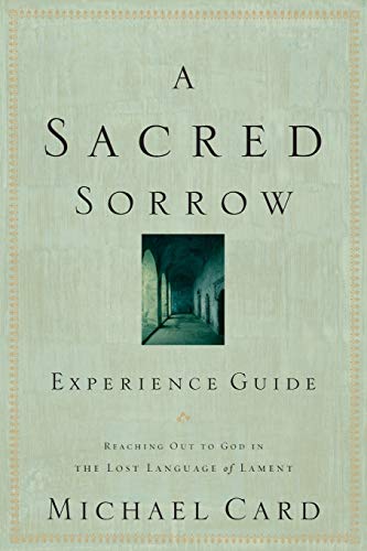 Imagen de archivo de A Sacred Sorrow Experience Guide a la venta por PlumCircle