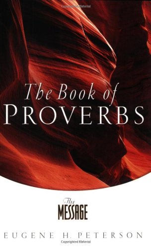 9781576836750: Message, The: Proverbs (Quiet Times for the Heart)