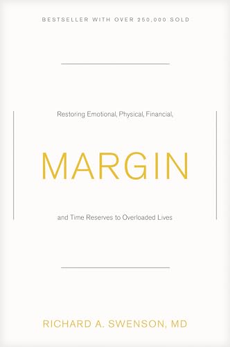 Imagen de archivo de Margin: Restoring Emotional, Physical, Financial, and Time Reserves to Overloaded Lives a la venta por More Than Words