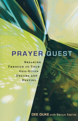 Beispielbild fr Prayer Quest : Breaking Through to Your God-Given Dreams and Destiny zum Verkauf von Better World Books