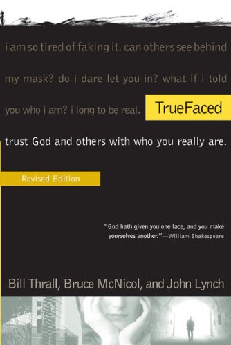 9781576836934: Truefaced: Trust God and Others with Who You Really Are
