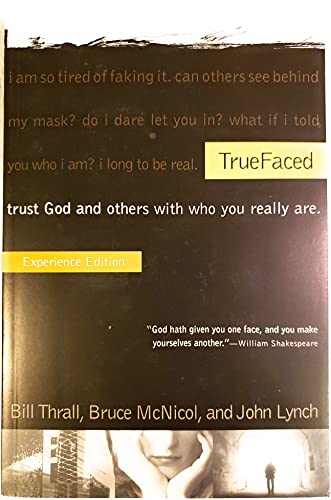 9781576836934: TrueFaced: Trust God and Others with Who You Really Are