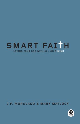 Stock image for Smart Faith : Loving Your God with All Your Mind for sale by Better World Books: West