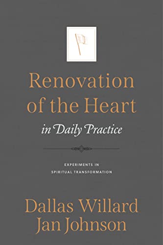 Stock image for Renovation of the Heart in Daily Practice: Experiments in Spiritual Transformation (Redefining Life) for sale by Half Price Books Inc.
