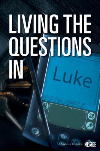 Living the Questions in Luke (9781576838617) by John Blase