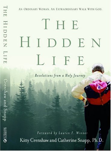 Beispielbild fr The Hidden Life: Revelations from a Holy Journey zum Verkauf von BooksRun
