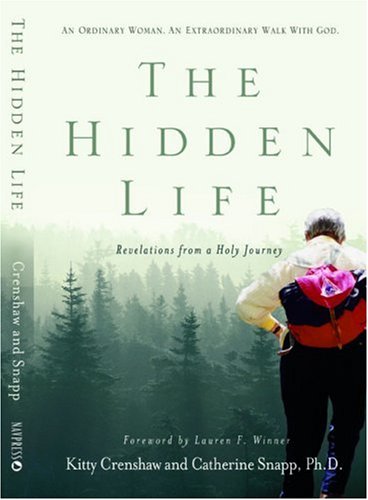 9781576838839: The Hidden Life: Revelations from a Holy Journey