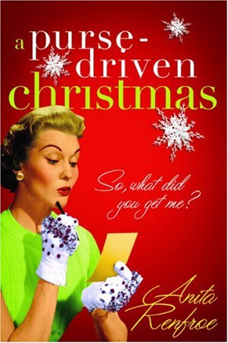 Beispielbild fr A Purse-driven Christmas: So, What Did You Get Me? zum Verkauf von Wonder Book