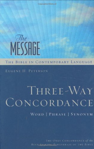 Beispielbild fr The Message Three-Way Concordance: Word / Phrase / Synonym (Pathway Collection) zum Verkauf von Wonder Book