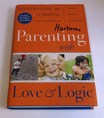 Imagen de archivo de Parenting With Love And Logic (Updated and Expanded Edition) a la venta por SecondSale