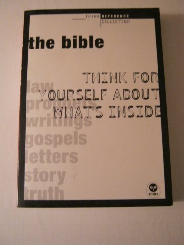 The Bible: Think for yourself about what's inside (Think Reference Collection) (9781576839560) by Tabb, Mark