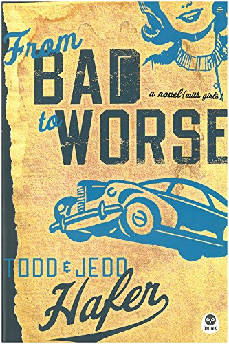 Stock image for From Bad to Worse: A Novel With Girls (Bad Idea Series #2) for sale by Wonder Book