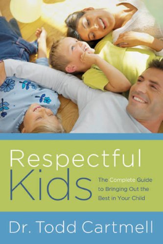 Beispielbild fr Respectful Kids: The Complete Guide to Bringing Out the Best in Your Child zum Verkauf von Wonder Book