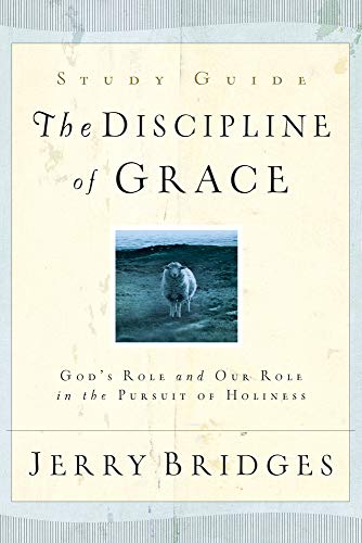 Stock image for The Discipline of Grace Study Guide: God's Role and Our Role in the Pursuit of Holiness for sale by HPB-Ruby