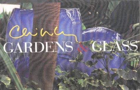 Gardens in Glass (9781576840344) by Chihuly, Dale; Barbara Rose