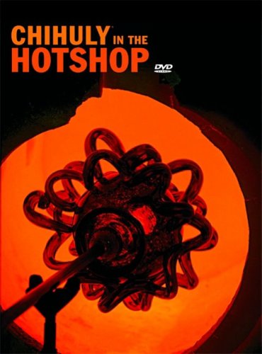 Stock image for Chihuly in the Hotshop DVD Set with Book [With DVD] for sale by ThriftBooks-Dallas