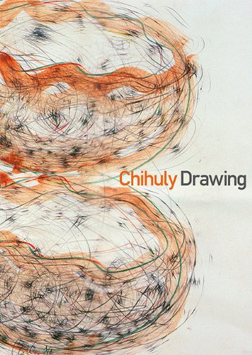Chihuly Drawings SKETCHBOOK (9781576841501) by Donald Kuspit; Dale Chihuly