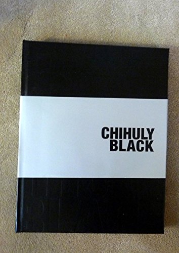 Imagen de archivo de Chihuly Black a la venta por Books of the Smoky Mountains