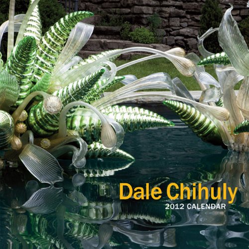 9781576841884: Dale Chihuly Calendar