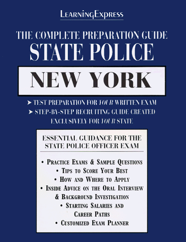 9781576850046: State Police Exam: New York: Complete Preparation Guide (LEARNING EXPRESS LAW ENFORCEMENT SERIES NEW YORK)