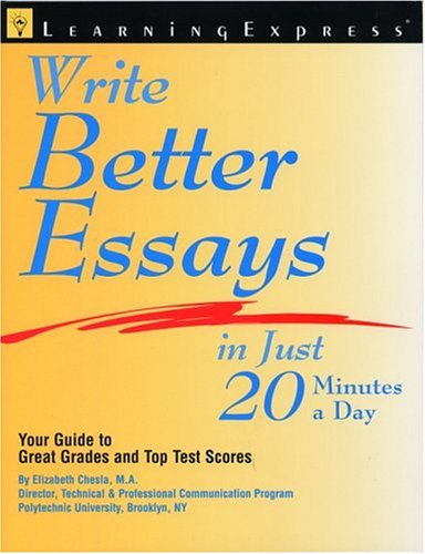 Beispielbild fr Write Better Essays in Just 20 Minutes a Day : Learning Express 900 Broadway, Suite 604, New York 10003 USA zum Verkauf von Robinson Street Books, IOBA