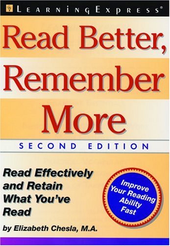 Beispielbild fr Read Better, Remember More : Read Effectively and Retain What You've Read zum Verkauf von Better World Books