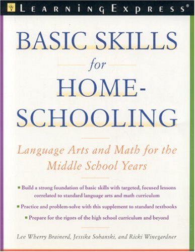 Imagen de archivo de Basic Skills for Homeschooling: Reading, Writing, and Math for the Middle School Years a la venta por ThriftBooks-Dallas