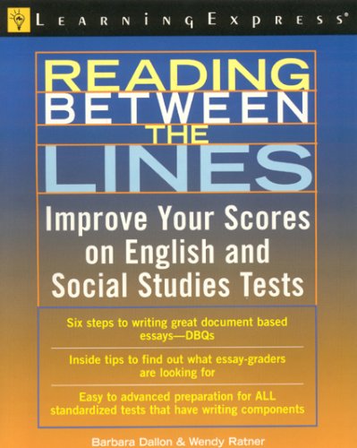 Imagen de archivo de Reading Between the Lines : Improve Your Scores on English and Social Studies Test a la venta por Better World Books: West