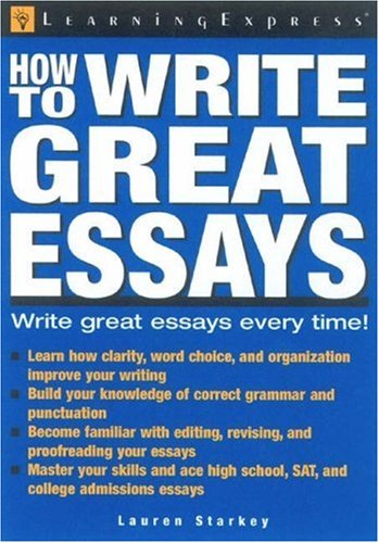 Imagen de archivo de How to Write Great Essays : Write Great Essays Every Time! a la venta por Better World Books